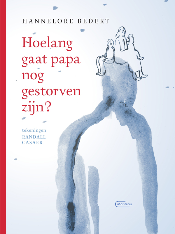 Hoelang gaat papa nog gestorven zijn