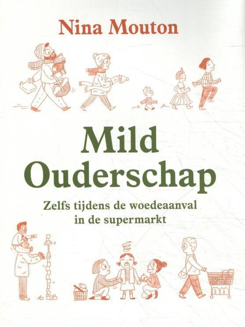 Mild ouderschap - Nina Mouton